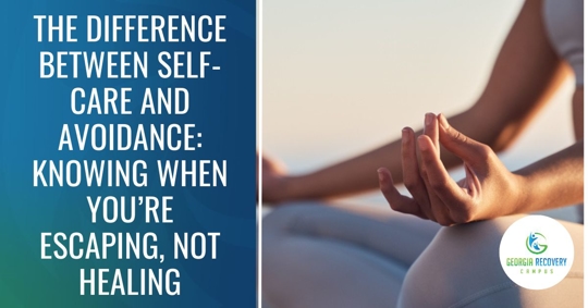 The Difference Between Self-Care and Avoidance: Knowing When You’re Escaping, Not Healing