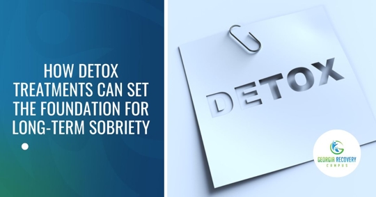 How Detox Treatments Can Set the Foundation for Long-Term Sobriety