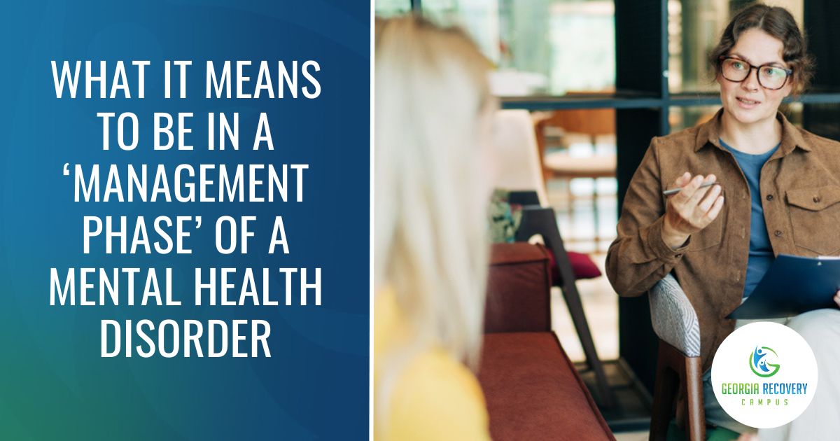 What It Means to Be in a ‘Management Phase’ of a Mental Health Disorder